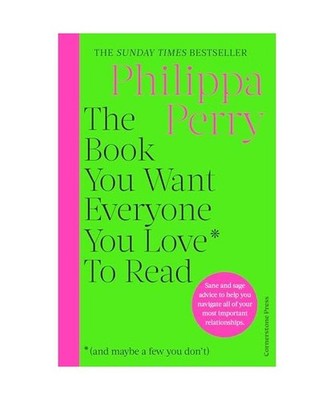 The Book You Want Everyone You Love* To Read *[and maybe a few you don't]: Sane 