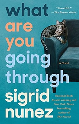 What Are You Going Through: A Novel by Nunez, Sigrid
