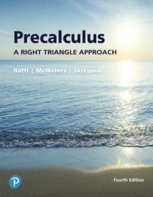 Precalculus : A Right Triangle Approach by Marcus McWaters, J. S. Ratti and...