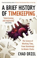 Chad Orzel - A Brief History Of Timekeeping The Science Of Marking T - H245Z