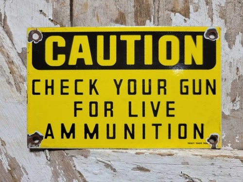 VINTAGE GUN PORCELAIN SIGN OLD CAUTION CHECK GUN FOR LIVE AMMUNITION FIREARMS