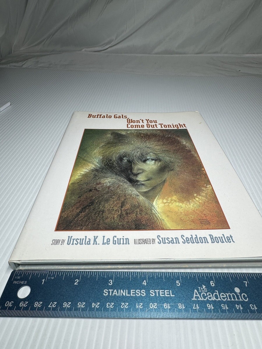 Buffalo Gals Won't You Came Out Tonight By Ursula K. Le Guin