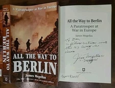SIGNED James Megellas All the Way to Berlin WWII Memoir 82nd Airborne Division