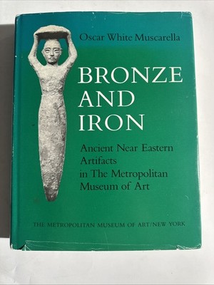 Bronze and iron: Ancient Near Eastern Artifacts in the Metropolitan Museum of ..