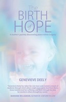 The Birth Of Hope | A Mother's Journey Discovering Peace Within Tragedy | Deely