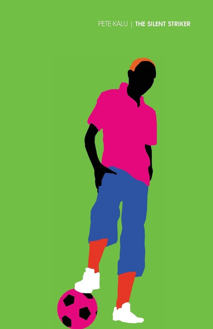 Thumbnail - Pete Kalu | The Silent Striker | Taschenbuch | Englisch (2021) |