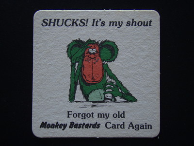 THE FUNKY MONKEY SPUNKY CLUB SHUCKS IT'S MY SHOUT COASTER