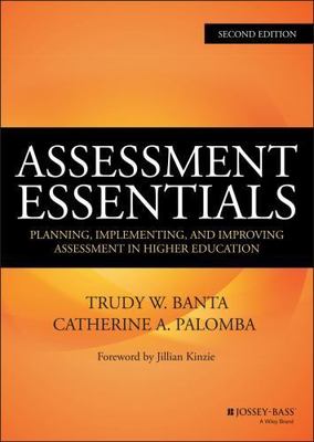 Assessment Essentials: Planning, Implementing, and Improving Assessment in Hig..