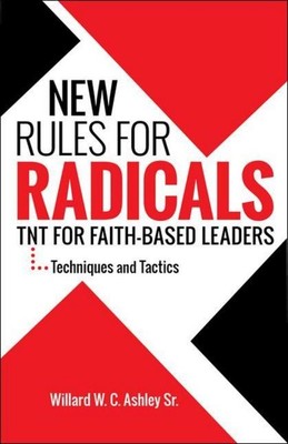 New Rules for Radicals Ashley Sr Willard W C