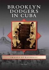 Brooklyn Dodgers in Cuba by Jim Vitti (English) Paperback Book