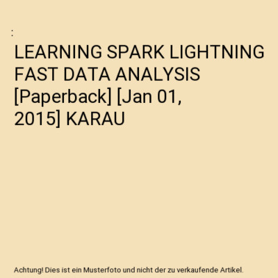 LEARNING SPARK LIGHTNING FAST DATA ANALYSIS [Paperback] [Jan 01, 2015] KARAU