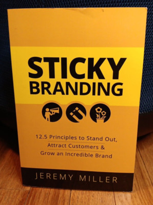 Sticky Branding Book Stand Out Attract Customers Grow Your Brand Tr Paperback
