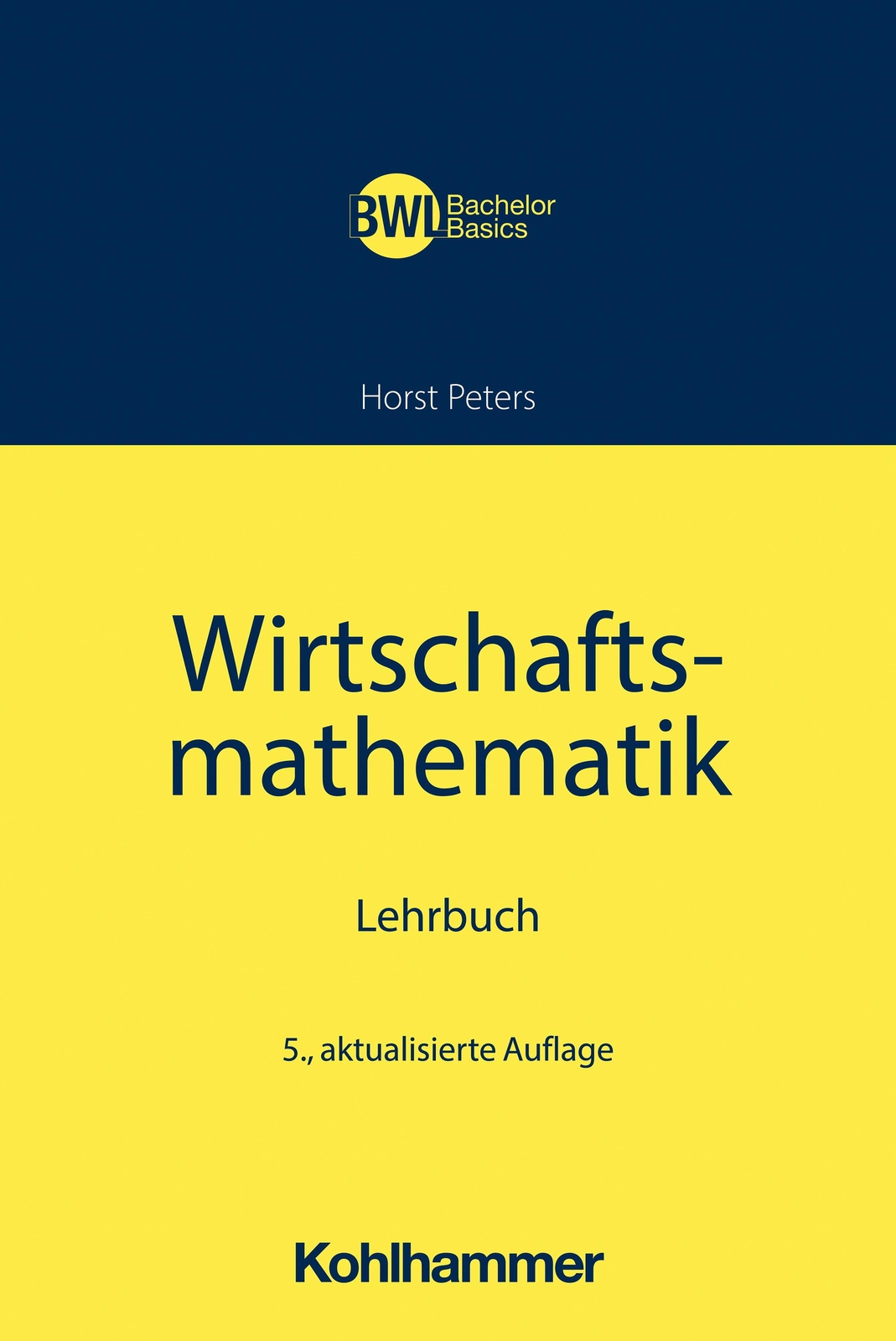 Thumbnail - Wirtschaftsmathematik | Horst Peters | Taschenbuch | Bwl Bachelor