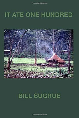 IT ATE ONE HUNDRED By Bill Sugrue **BRAND NEW**