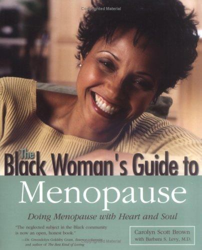 Black Woman's Guide to Menopause : Doing Menopause with Heart and Soul ...