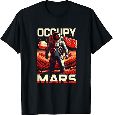Occupy Mars Planet Funny Astronomy Astrophysics Stargazing Gift Unisex T-Shirt