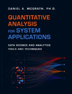 Quantitative Analysis for System Applications : Data Science and Analytics To...