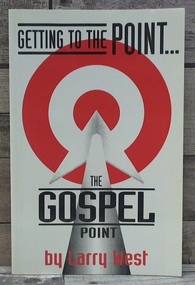 Getting To The Point... The Gospel Point  by  Star Bible Publications, Inc.