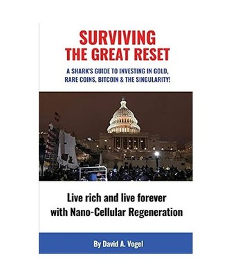 Surviving The Great Reset: A Shark's Guide to Investing in Gold, Rare Coins, Bit
