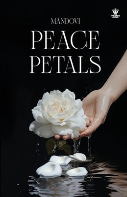 Peace Petals Madhumita Mahato (u. a.) Taschenbuch Englisch 2024 The Write Order