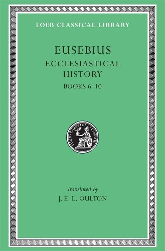 Ecclesiastical History, Volume II by  Eusebius, J. E. L. Oulton - 9780674992931