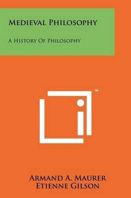 Armand a Maurer Medieval Philosophy (Taschenbuch)