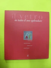 AAVV - IL VETRO IN TUTTO IL SUO SPLENDORE - ED.CENTRO TIBALDI - 2000