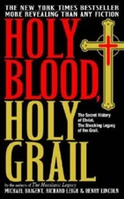 Holy Blood, Holy Grail: The Secret History of Christ & The Shocking  - VERY GOOD
