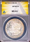 1878-S $1 Silver Morgan Dollar MS 61 ANACS # 7786735 + Bonus