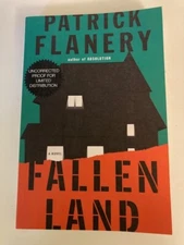 Fallen Land by Patrick Flanery (2013) Advance Uncorrected Proof ARC