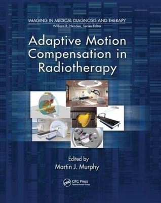 Murphy - Adaptive Motion Compensation in Radiotherapy - paperback or s - X555z