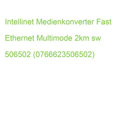 INTELLINET Medienkonverter Fast Ethernet Multimode 2km sw 506502 (0766623506502)