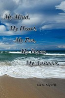 Ink N. Mywell | My Mind, My Heart, My Pen, My Paper, My Answers | Taschenbuch
