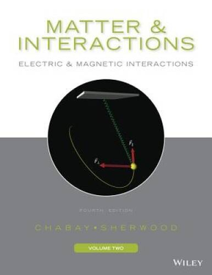 #ad Matter and Interactions Volume II: Electric and Magnetic Interactions GOOD $11.43