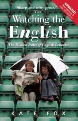Watching the English: The Hidden Rules of English Behavior - Paperback - GOOD