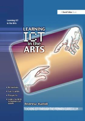 Learning Ict in the Arts, Hardcover by Hamill, Andrew, Brand New, Free shippi...
