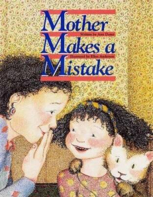 Mother Makes a Mistake - Library Binding By Dorer, Ann - GOOD