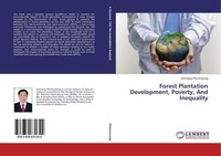 Forest Plantation Development, Poverty, And Inequality Somvang Phimmavong