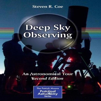 Deep Sky Observing An Astronomical Tour Steven R. Coe Paperback S