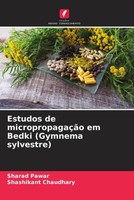 Sharad Pawar (U. A.) | Estudos De MicropropagaçãO Em Bedki (Gymnema Sylvestre)