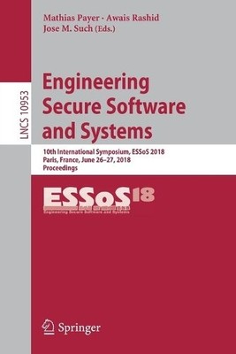 Engineering Secure Software and Systems - 9783319944951