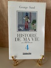 Histoire De Ma Vie - Tome 4 - Sand George / Christian Pirot, 1996