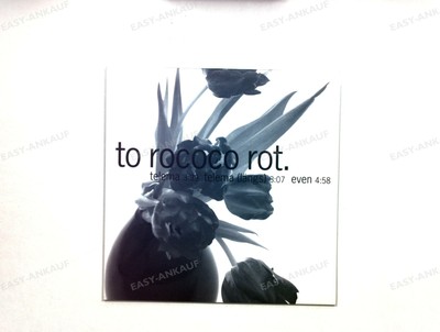 To Rococo Rot - Telema GER Maxi 1999 '