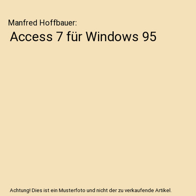 Access 7 für Windows 95, Manfred Hoffbauer