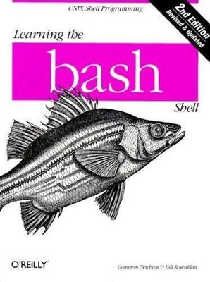 Learning the Bash Shell by Newham, Cameron
