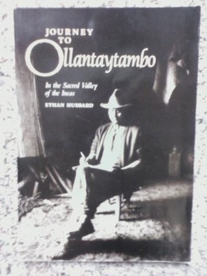 Journey to Ollantaytambo: In the Sacred Valley of the Incas,Etha