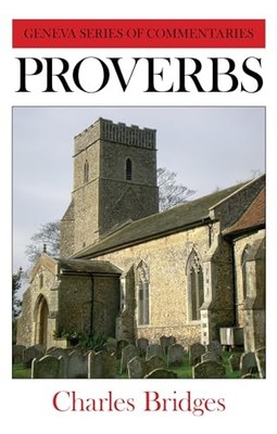 Commentary on Proverbs (Geneva S.), Bridges, Charles