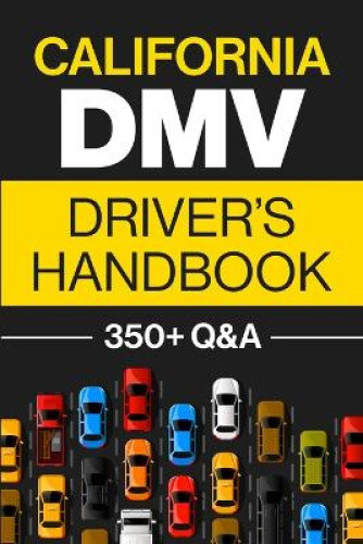 California DMV Driver's Handbook: Practice for the California Permit Test with