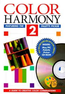 Color Harmony: Featuring the Pallette Picker with CDROM (This Bk Per Pub  - GOOD