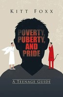 Poverty, Puberty, And Pride A Teenage Guide Kitt Foxx Taschenbuch Englisch 2016